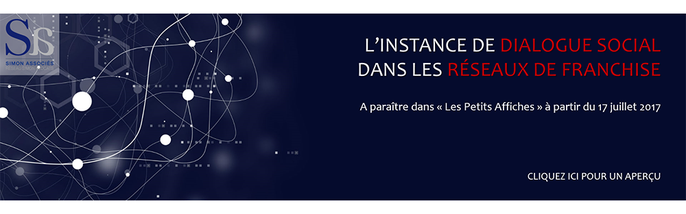 L'instance de dialogue social dans les réseaux de franchise L'instance de dialogue social dans les réseaux de franchise